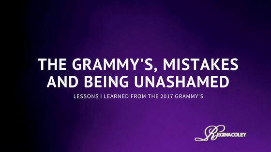 The Grammy's, Mistakes, and Being Unashamed